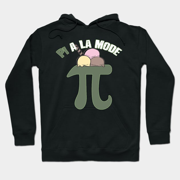 Pi A La Mode Funny Pi Day Ice Cream Pun Math Hoodie by theperfectpresents